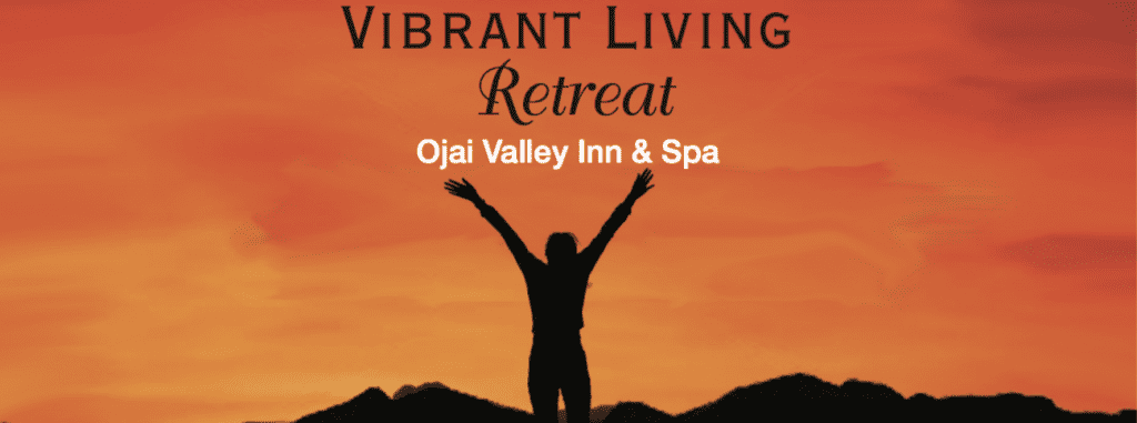 Vibrant Living Retreat Ojai Valley Inn & Spa